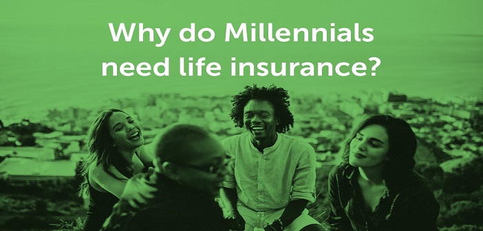Why do millennials need life insurance