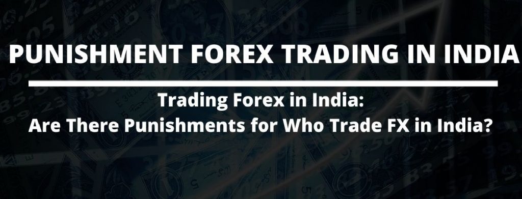 punishment for forex trading in india