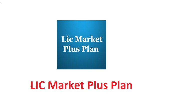 LIC Market Plus Plan 181 and 191